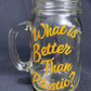 “What is Better Than Plastic?” Drinking Mason Glass Jars